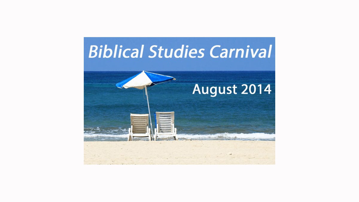 Biblical Studies Carnival August 2014