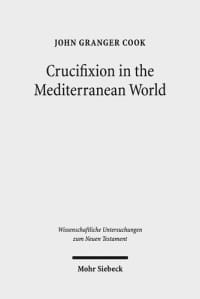 Diglot reviews: John Granger Cook, Crucifixion in the Mediterranean World