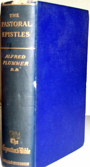 The Pastoral Epistles by Alfred Plummer