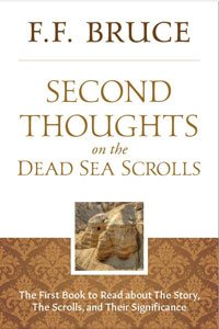 Second Thoughts on the Dead Sea Scrolls - F.F. Bruce