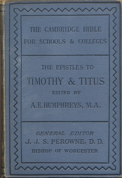 Alfred Edward Humphreys [1844-?], The Epistles of Timothy and Titus