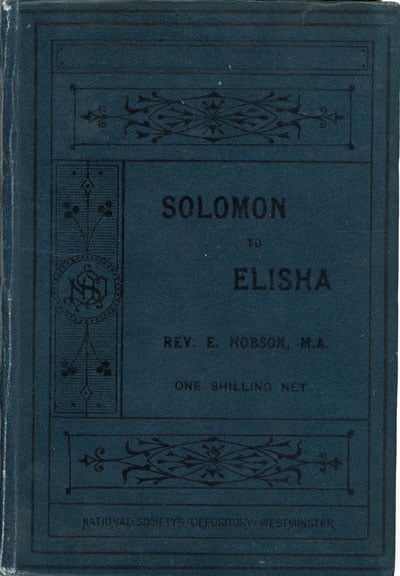 Edwin Hobson [1847-1936], Solomon to Elisha
