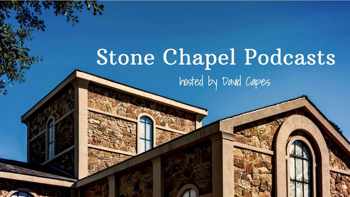 Stone Chapel Podcast