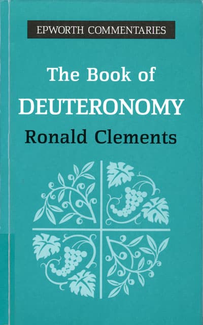 Ronald E. Clements, The Book of Deuteronomy. Epworth Commentaries