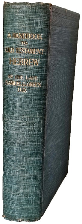 Samuel G. Green Handbook of Old Testament Hebrew