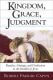 Capon: Kingdom, Grace and Judgment: Paradox, Outrage, and Vindication in the Parables of Jesus