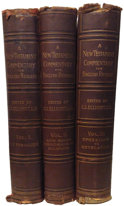 Charles John Ellicott [1819-1905], editor, A New Testament commentary for English readers various writers, 3 Vols., 3rd edn.