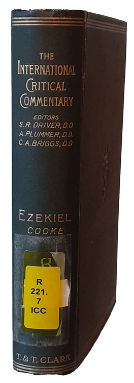 George Albert Cooke [1865-1939], A Critical and Exegetical Commentary on the Book of Ezekiel. The International Critical Commentary