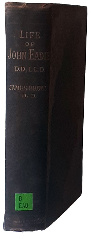 James Brown [1835-1890], Life of John Eadie, D.D., LL.D.