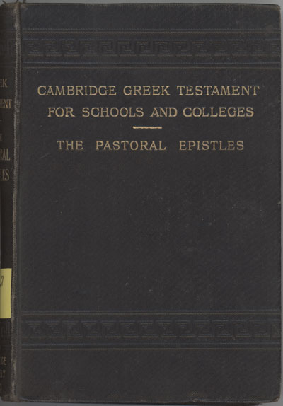 John Henry Bernard [1860-1927], The Pastoral Epistles. Cambridge Greek Testament for Schools and Colleges
