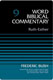Frederic W. Bush, Esther-Ruth. Word Blbical Commentary, Vol. 9