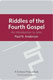 Paul N. Anderson, The Riddles of the Fourth Gospel