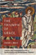 Daniel I. Block, The Triumph of Grace Literary and Theological Studies in Deuteronomy and Deuteronomic Themes