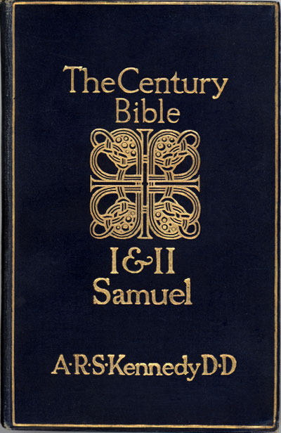 Archibald Robert Stirling Kennedy [1859-1938], Samuel. Introduction, Revised Version with Notes, Index and Maps. The Century Bible