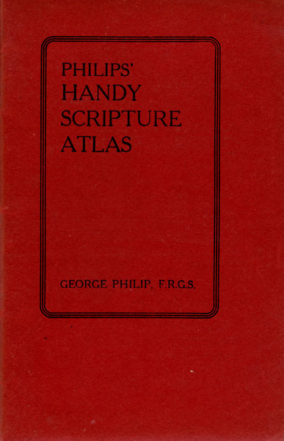 George Philip [1800-1882], Philip's Handy Bible Atlas