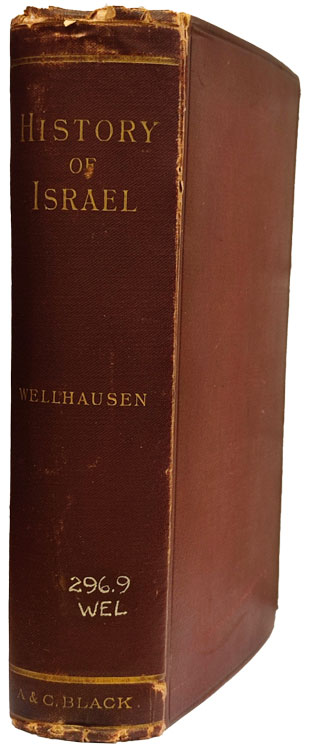 Julius Wellhausen [1844-1918], Prolegomena to the History of Israel