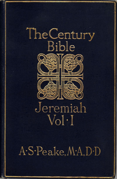 Arthur Samuel Peake [1865–1929], Jeremiah and Lematations, Vol. 1. Jeremiah I–XXIV. The Cenury Bible