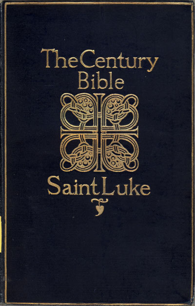 Walter Frederic Adeney [1849-1920], Luke. The Century Bible