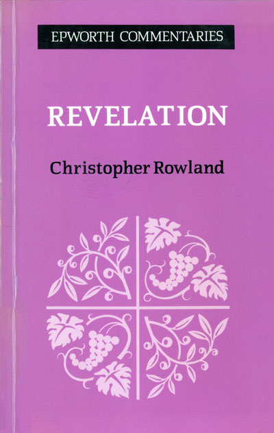 Christopher Rowland, Revelation. Epworth Commentaries