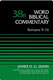 James D.G. Dunn, Romans 9-16. Word Biblical Commentary, Vol. 38B
